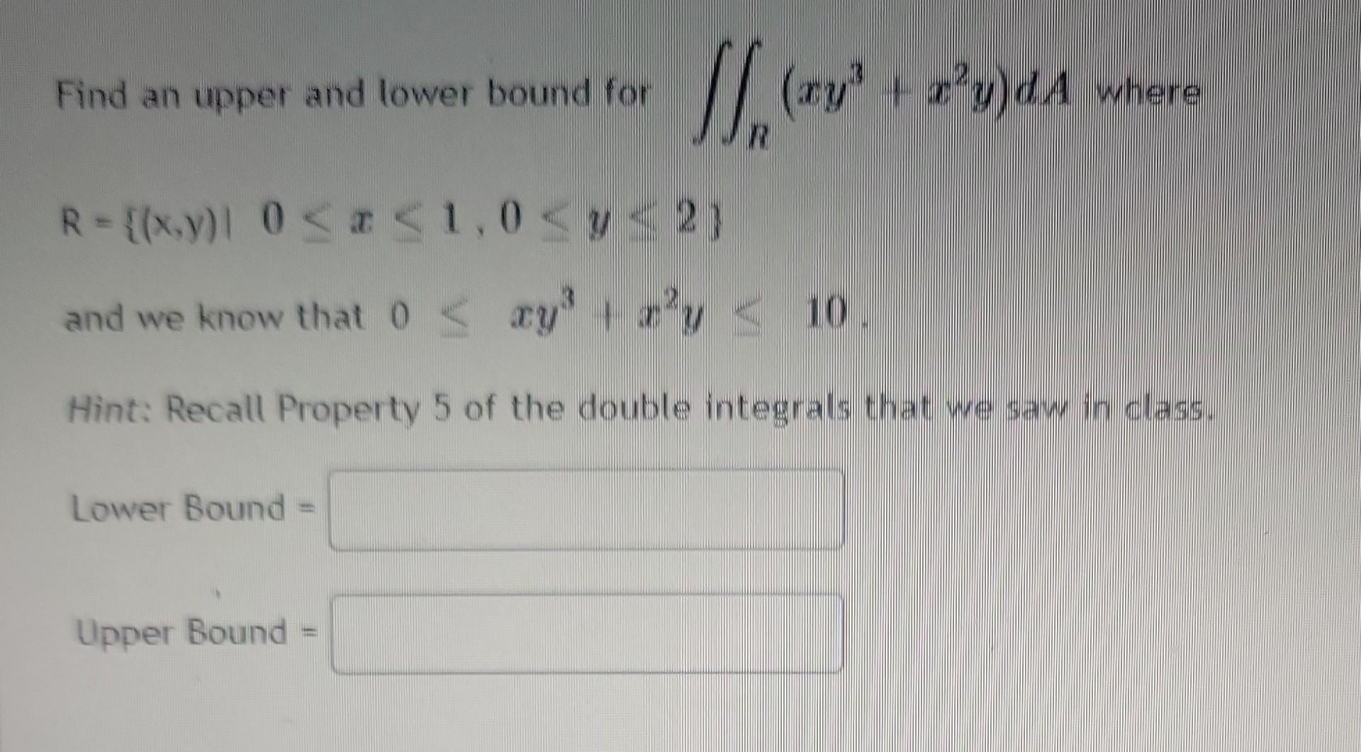 Solved Find an upper and lower bound for ∬n(xy3+x2y)dA where | Chegg.com