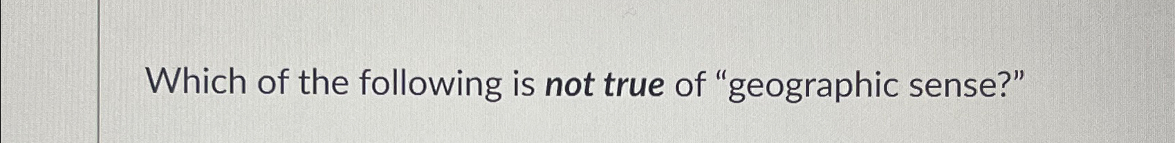 Solved Which of the following is not true of 