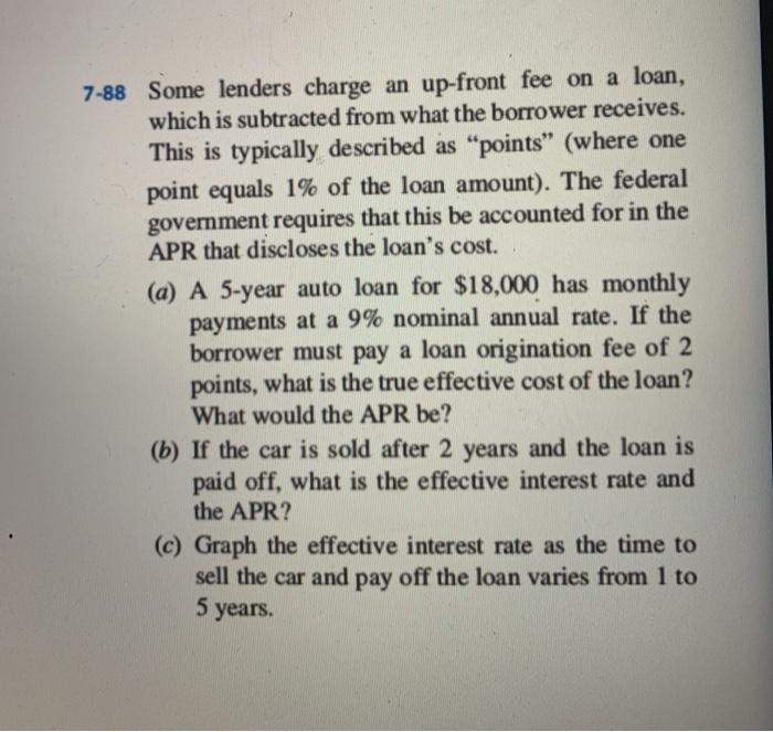 Solved 788 Some lenders charge an upfront fee on a loan,
