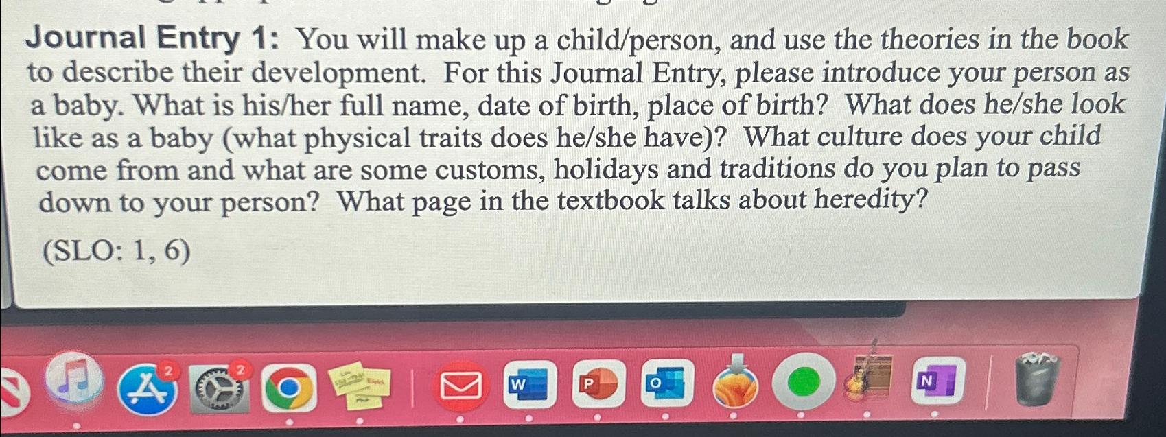 Solved Journal Entry 1 You will make up a child/person,
