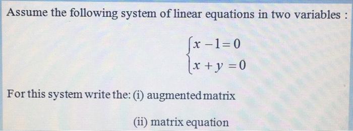 Solved Assume The Following System Of Linear Equations In Chegg Com