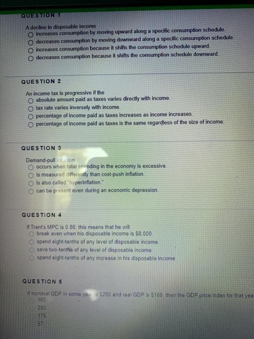 Solved QUESTION 1 A decline in disposable income O increases | Chegg.com