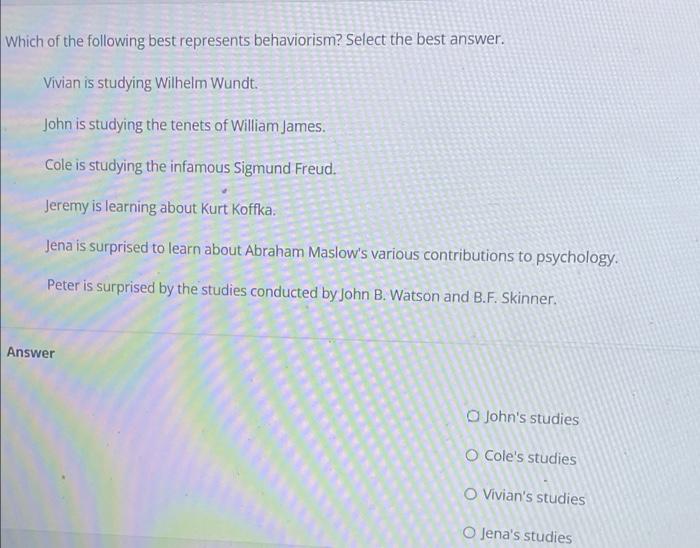 Solved Which of the following best represents behaviorism? | Chegg.com