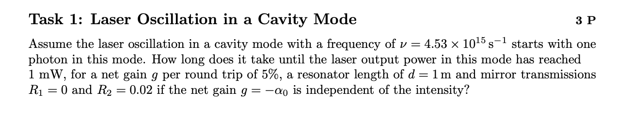 Solved Task 1: Laser Oscillation in a Cavity ModeAssume the | Chegg.com