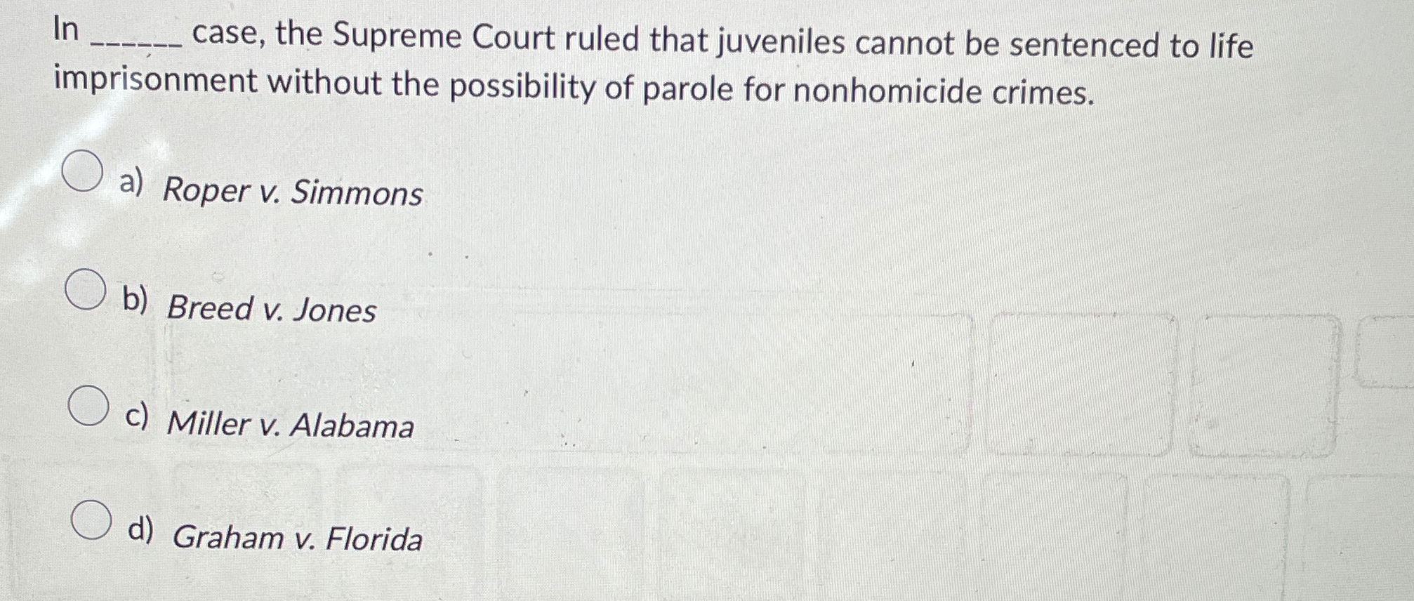 Solved In case, the Supreme Court ruled that juveniles | Chegg.com