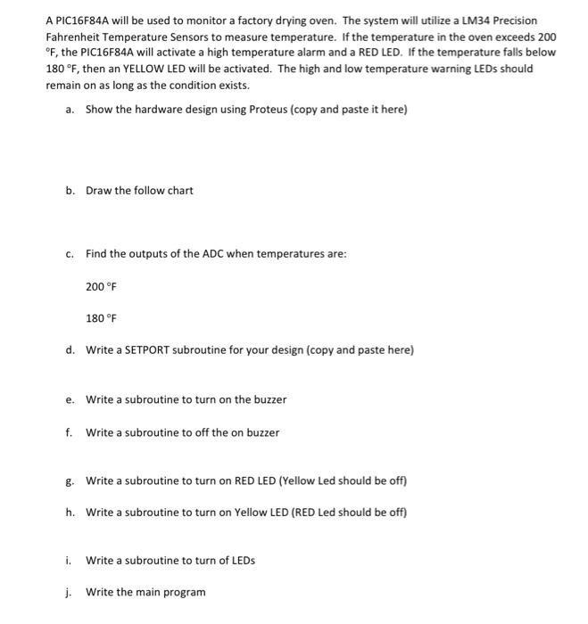 A PIC16F84A will be used to monitor a factory drying
