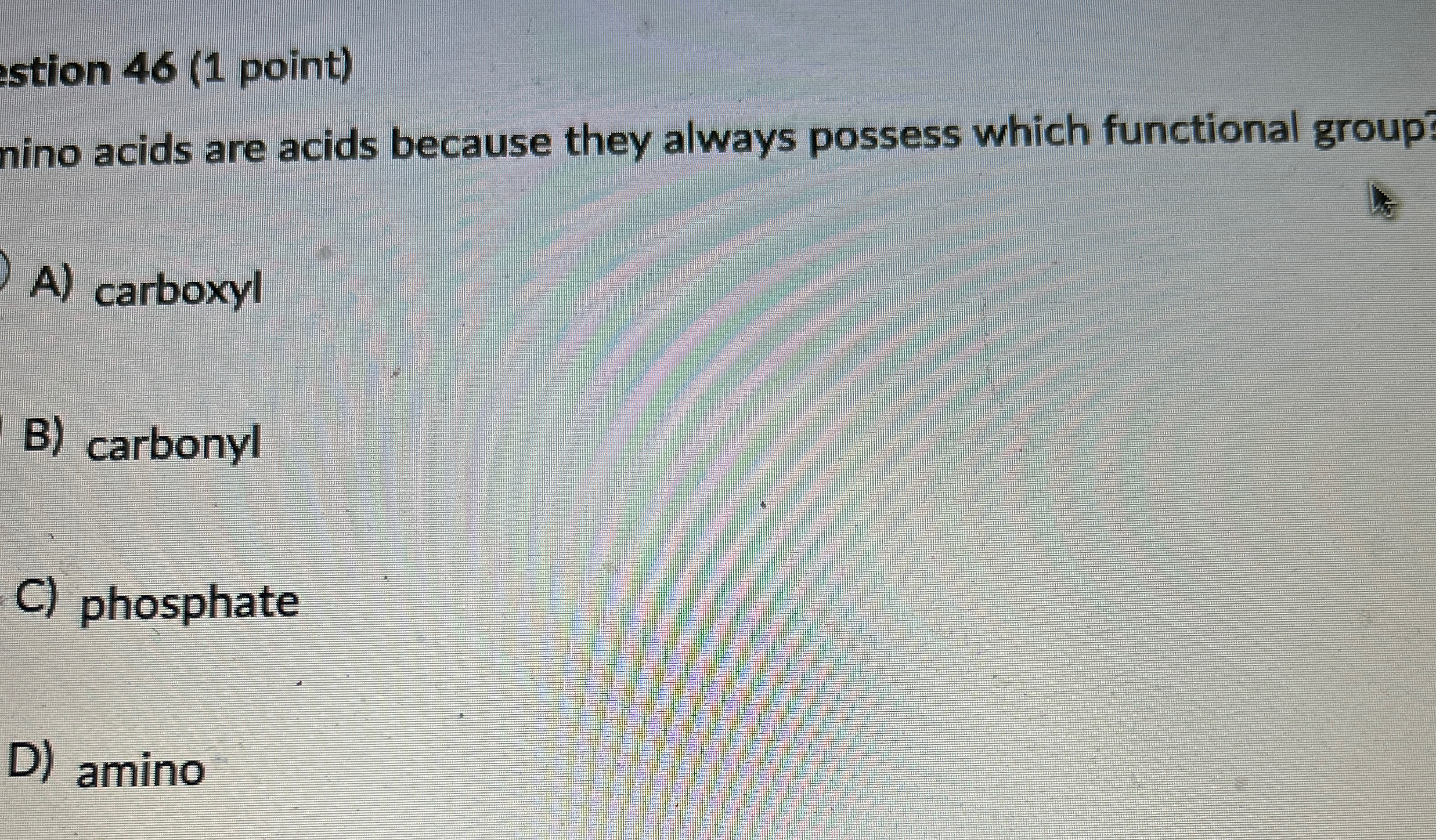 Solved stion 46 (1 ﻿point)nino acids are acids because they | Chegg.com