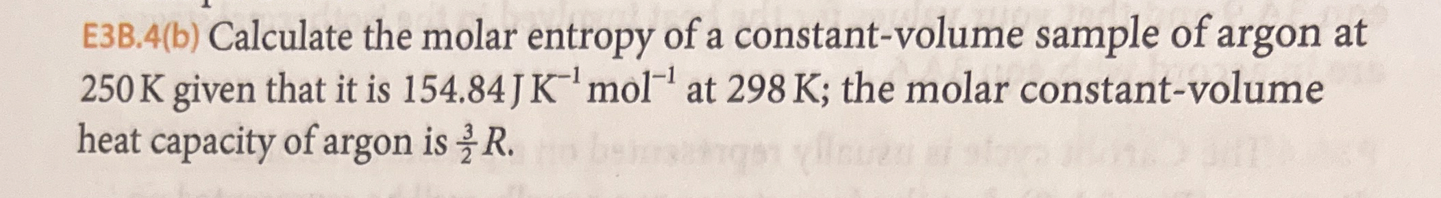 Solved E3B.4(b) ﻿Calculate the molar entropy of a | Chegg.com