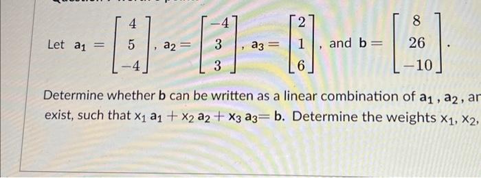 Solved Determine Whether B Can Be Written As A Linear | Chegg.com