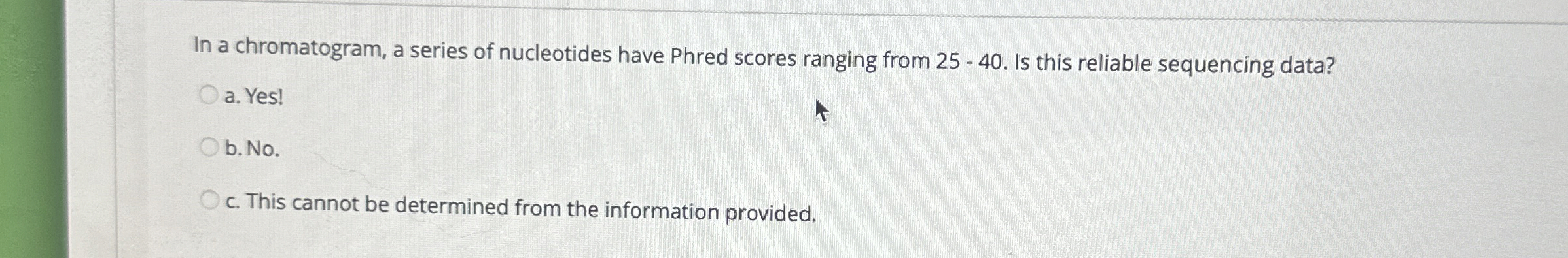 Solved In a chromatogram, a series of nucleotides have Phred | Chegg.com