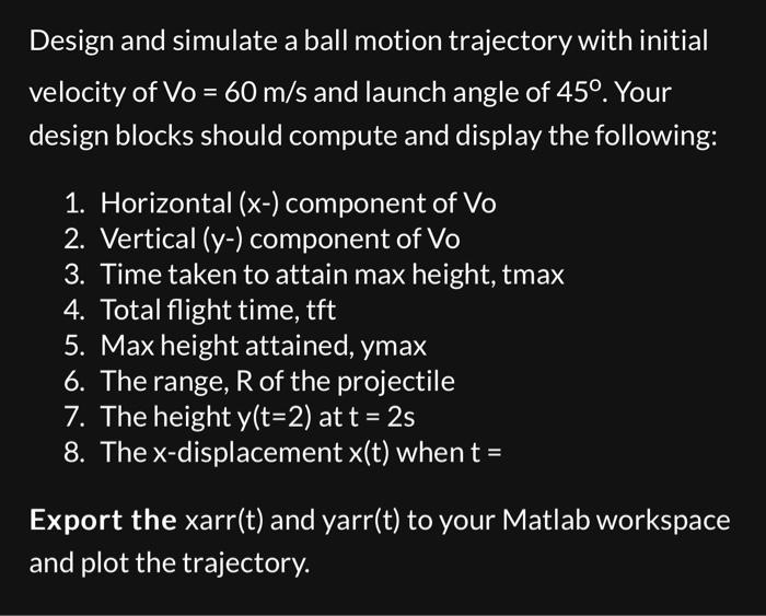 Solved Design and simulate a ball motion trajectory with | Chegg.com