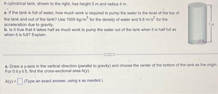 A cylindrical tank, shown to the right, has height 5 | Chegg.com