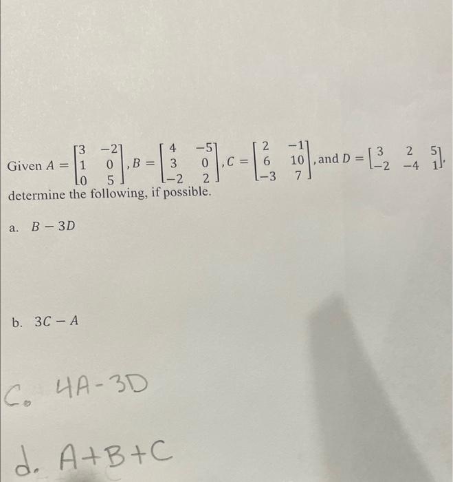 Given \( A=\left[\begin{array}{cc}3 & -2 \\ 1 & 0 \\ 0 & 5\end{array}\right], B=\left[\begin{array}{cc}4 & -5 \\ 3 & 0 \\ -2