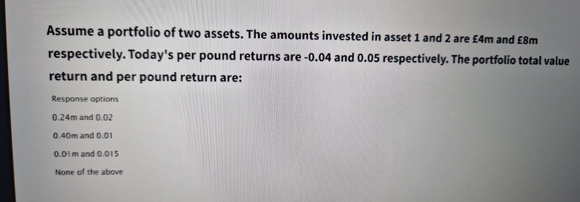 Two Asset Solved Assume a portfolio of two assets. The amounts | Chegg.com