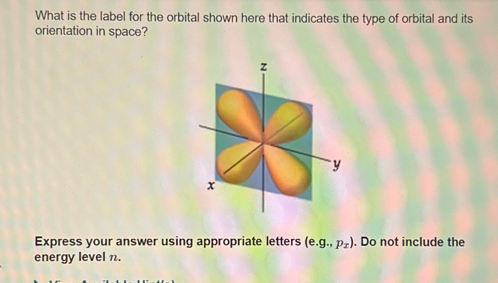 Solved What is the label for the orbital shown here that | Chegg.com