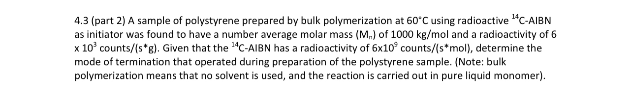Solved 4.3 (part 2) ﻿A sample of polystyrene prepared by | Chegg.com