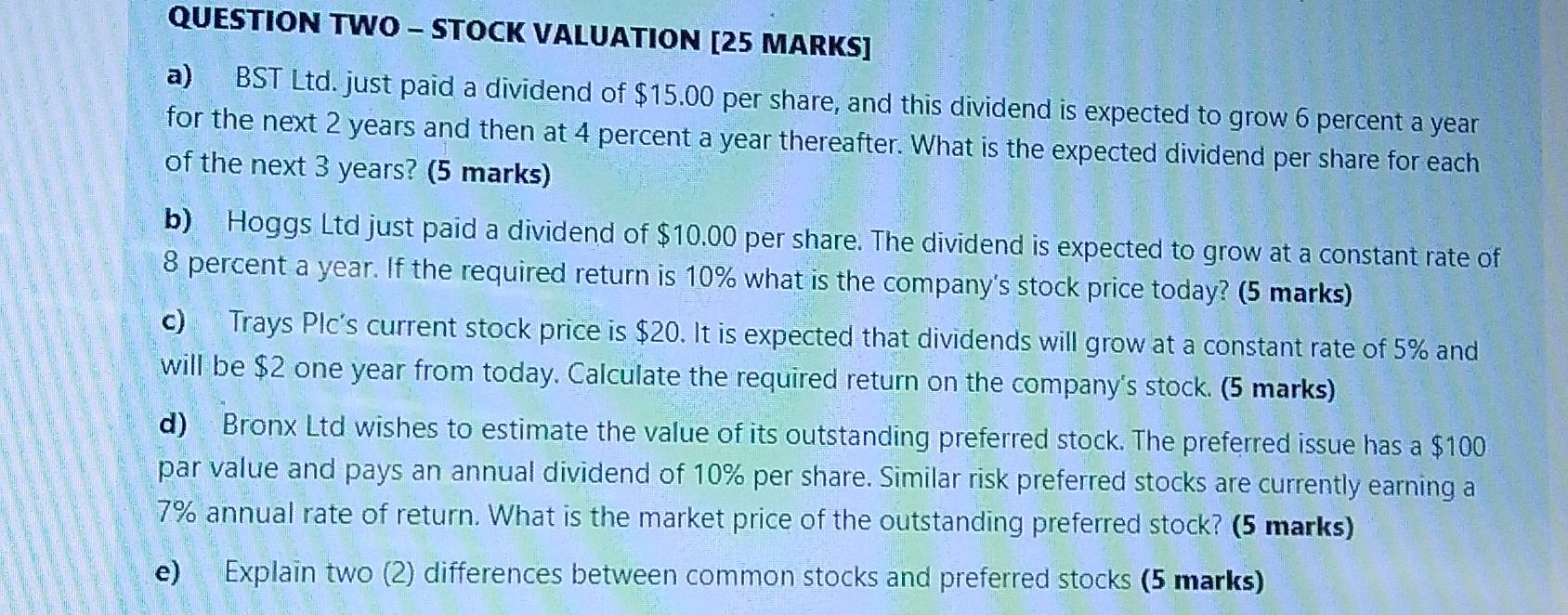 Solved a QUESTION TWO-STOCK VALUATION (25 MARKS] a) BST Ltd. | Chegg.com