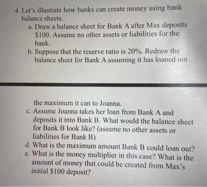 Solved 4. Let's illustrate how banks can create money using