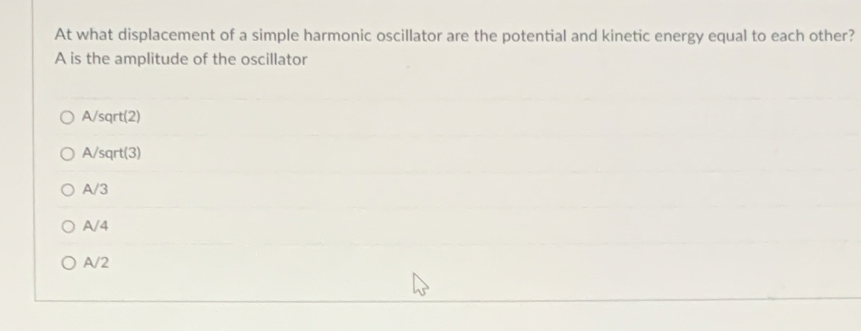 Solved At what displacement of a simple harmonic oscillator | Chegg.com