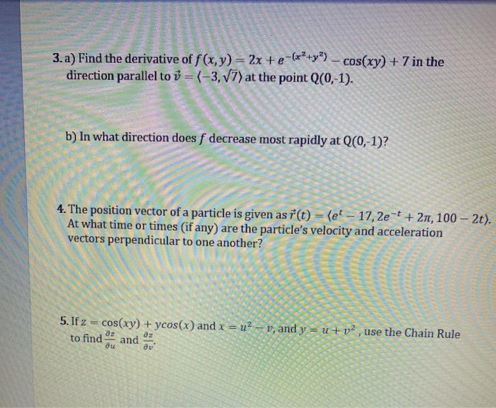 Solved 3 A Find The Derivative Of F X Y 2x E X2 Y Chegg Com