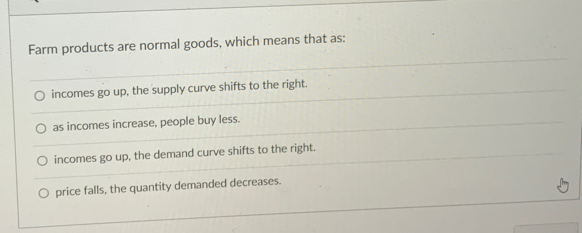 Solved Farm products are normal goods, which means that | Chegg.com