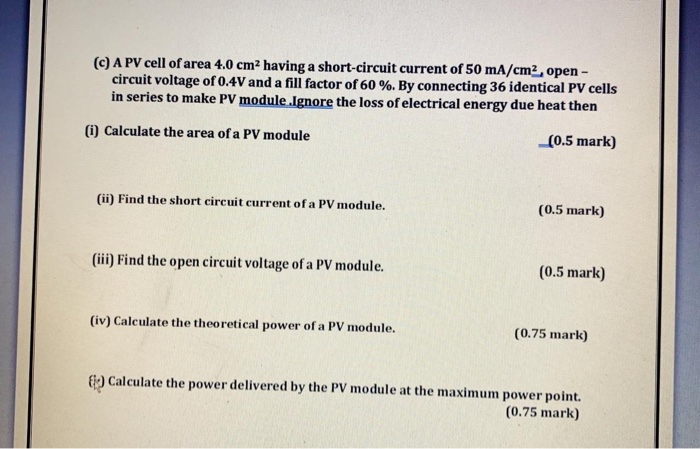 Solved (c) A PV cell of area 4.0 cm2 having a short-circuit | Chegg.com
