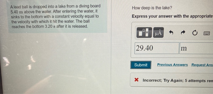 Solved A lead ball is dropped into a lake from a diving | Chegg.com
