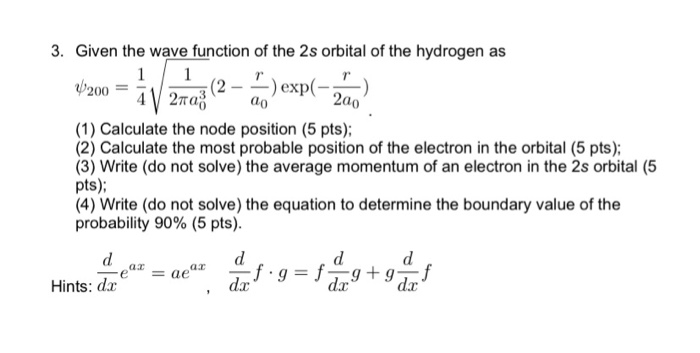 Solved 3. Given the wave function of the 2s orbital of the | Chegg.com