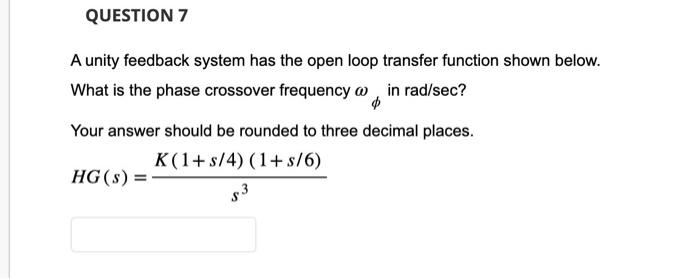 Solved A unity feedback system has the open loop transfer | Chegg.com