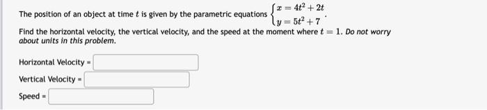 Solved The position of an object at time t is given by the | Chegg.com
