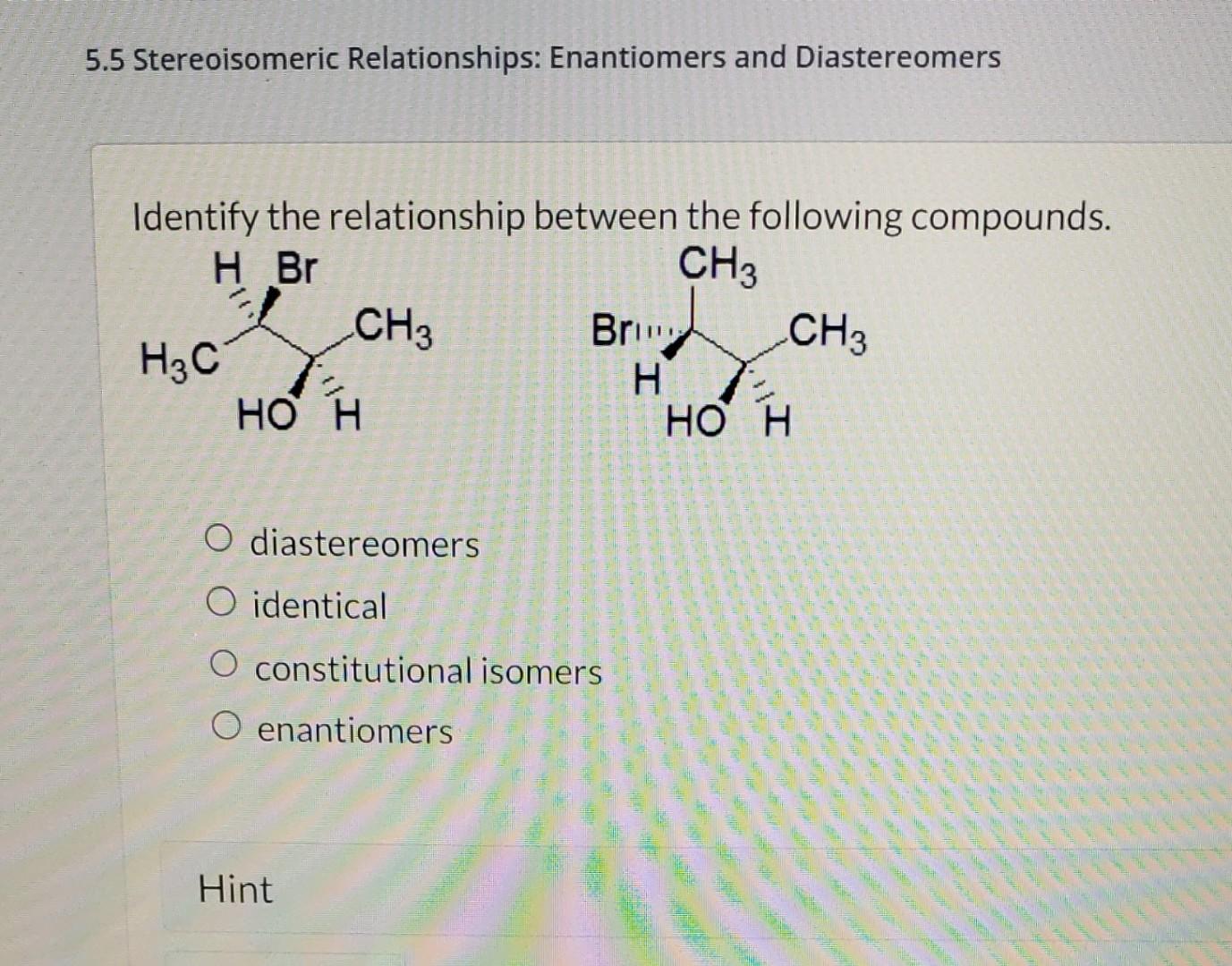 Solved 5.5 Stereoisomeric Relationships: Enantiomers and | Chegg.com