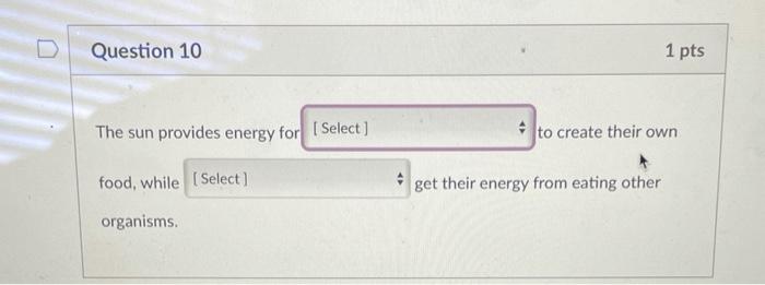 Solved Question 10 1 pts The sun provides energy for 1 | Chegg.com