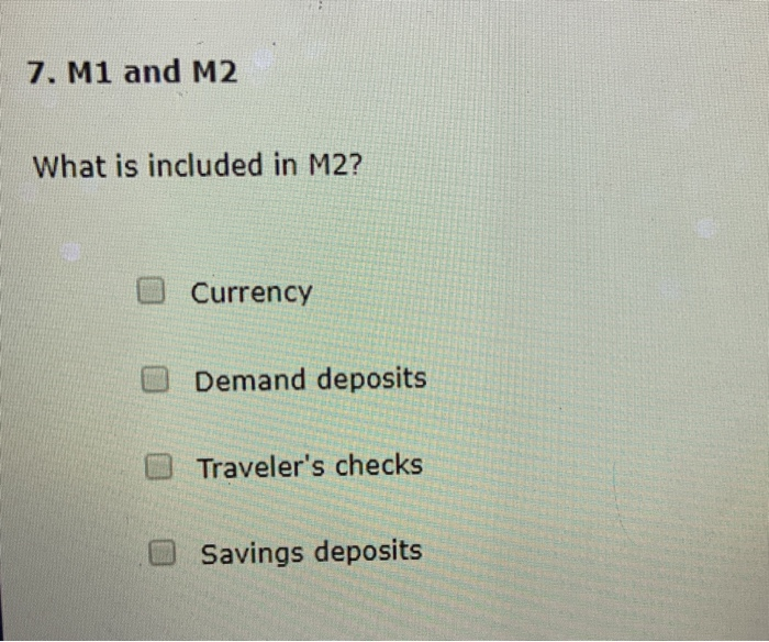 solved-7-m1-and-m2-what-is-included-in-m2-currency-demand-chegg