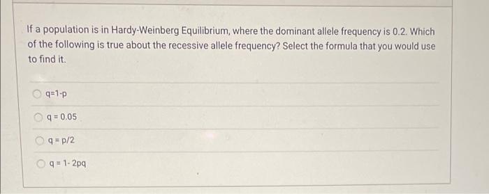 Solved If A Population Is In Hardy-Weinberg Equilibrium, | Chegg.com