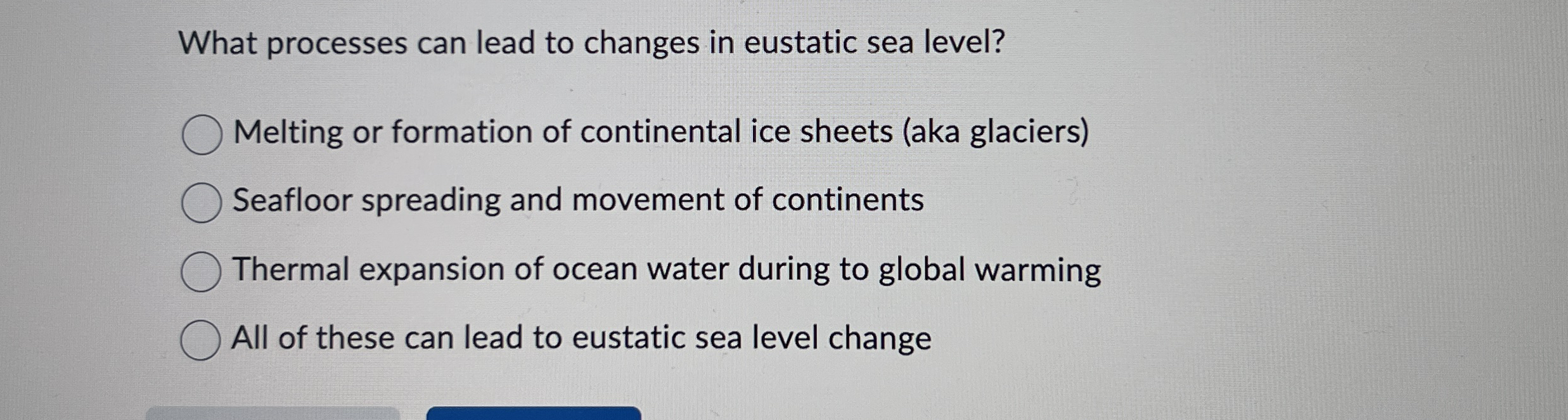 Solved What processes can lead to changes in eustatic sea