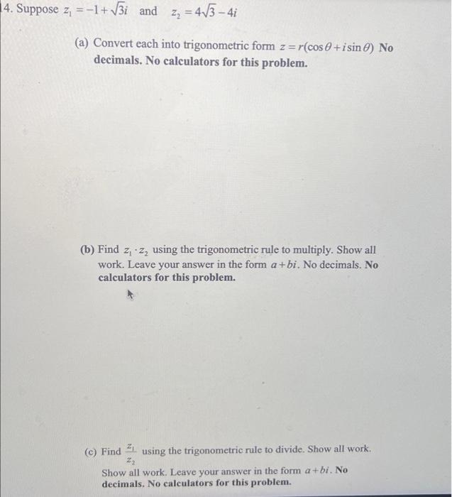 Solved Suppose z1=−1+3i and z2=43−4i (a) Convert each into | Chegg.com