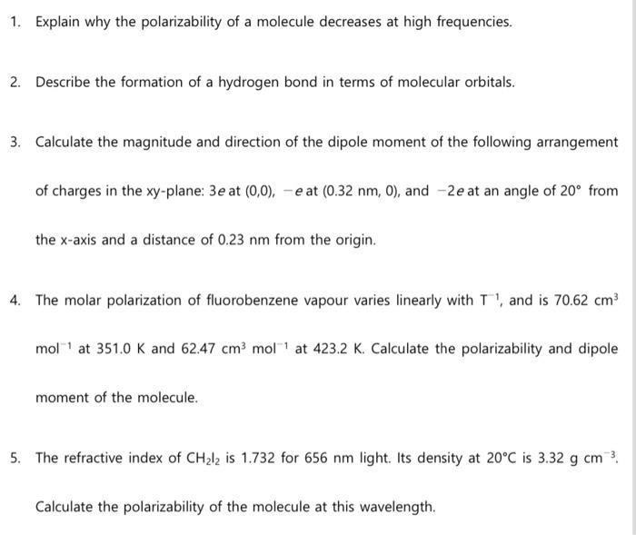 Solved 1. Explain why the polarizability of a molecule | Chegg.com