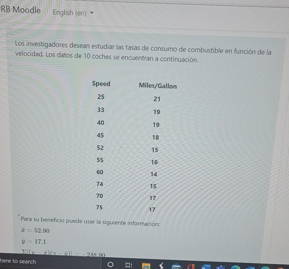 Los investigadores desean estudiar las tasas de consumo de combustible en función de la velocidad. Los datos de 10 coches se