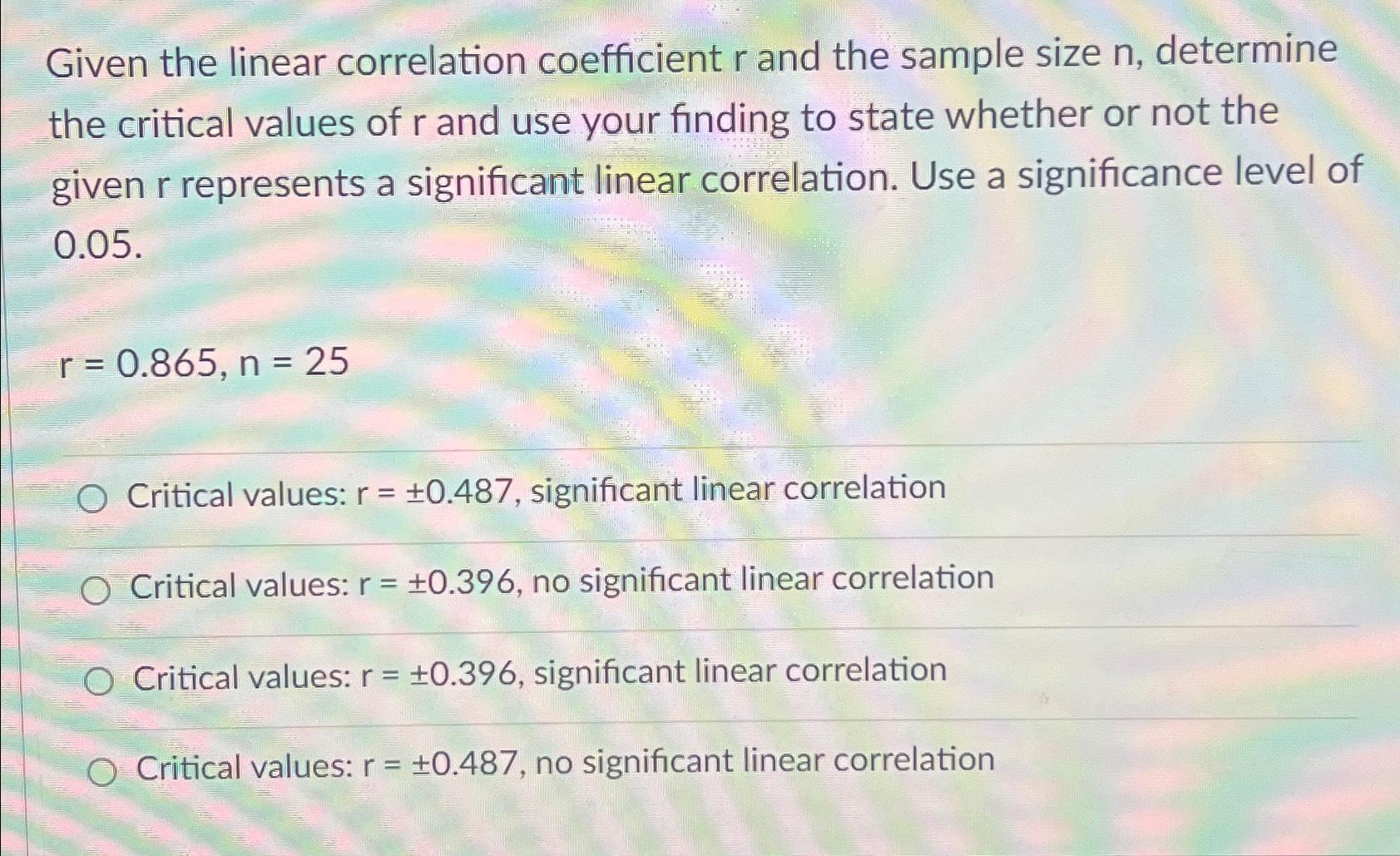 Solved Given The Linear Correlation Coefficient R ﻿and The 1796