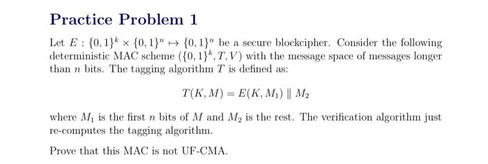 Solved Practice Problem 1 Let E:{0,1}k×{0,1}n↦{0,1}n be a | Chegg.com