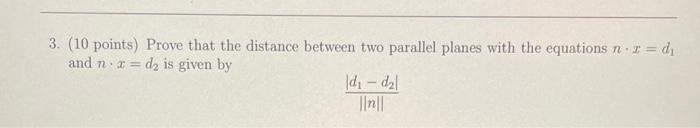 Solved prove that the distance between two parallel planes | Chegg.com