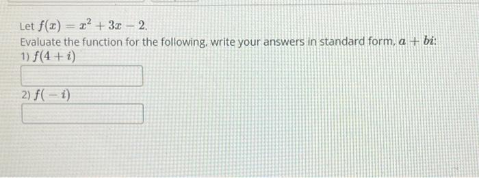 Solved Let f(x) = x² + 3x 2. Evaluate the function for the | Chegg.com