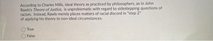 Solved According to Charles Mills, ideal theory as practiced | Chegg.com