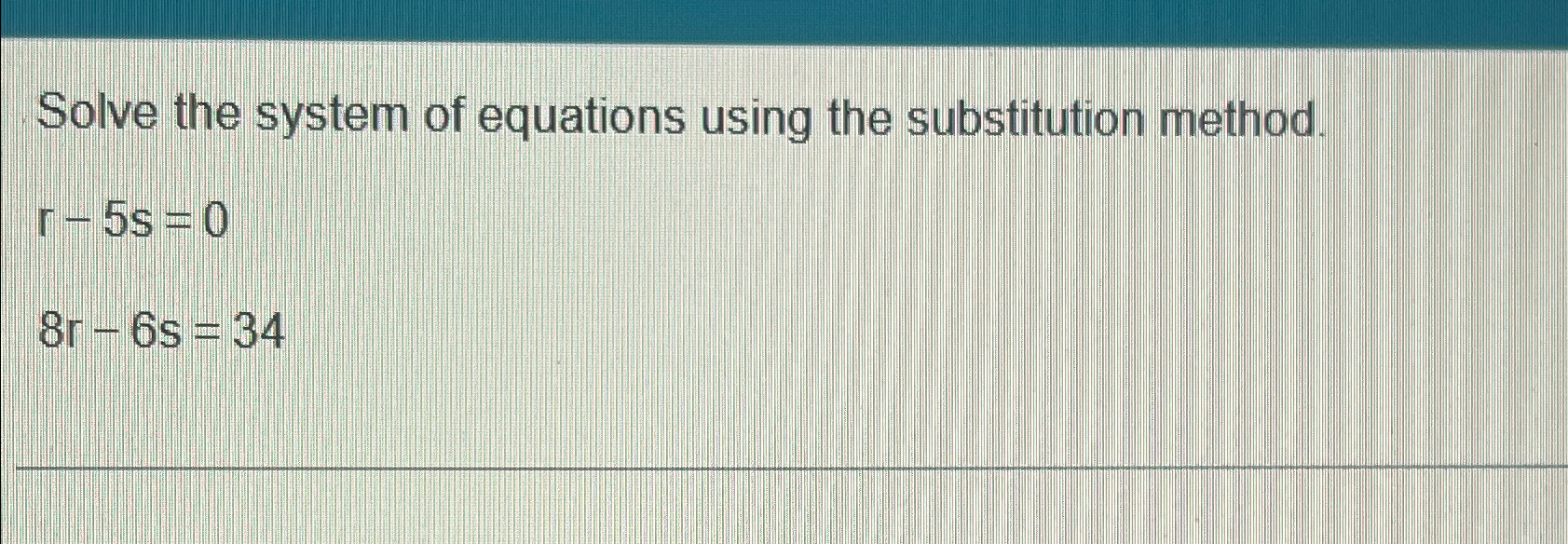 Solved Solve the system of equations using the substitution | Chegg.com