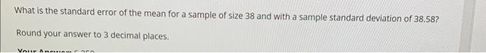 Solved What is the standard error of the mean for a sample | Chegg.com