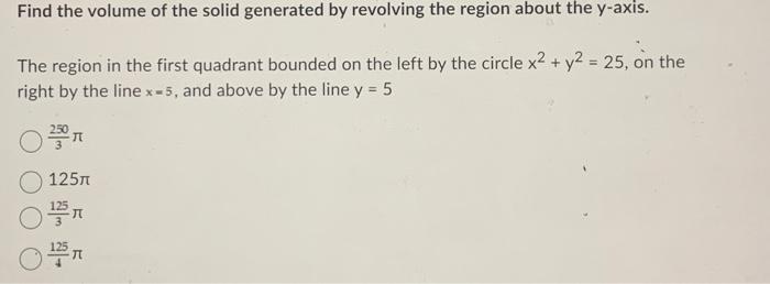 Solved Find the volume of the solid generated by revolving | Chegg.com