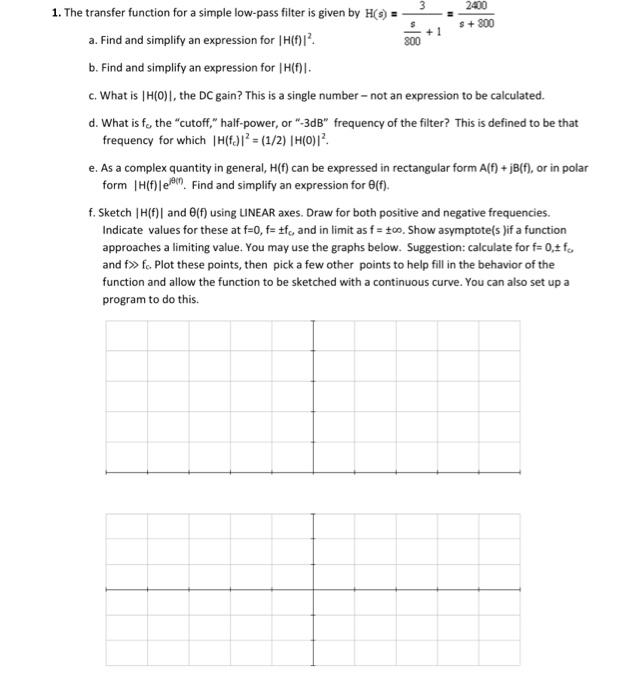 Solved 1 The Transfer Function For A Simple Low pass Filter Chegg