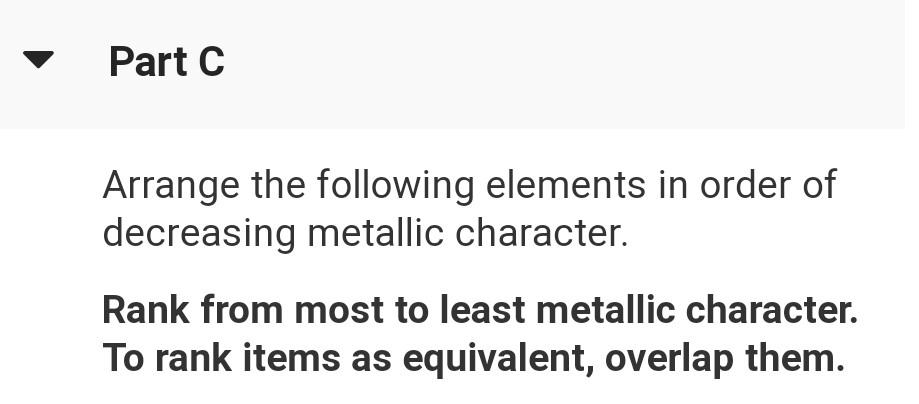 Solved Part B Arrange The Following Elements In Order Of | Chegg.com