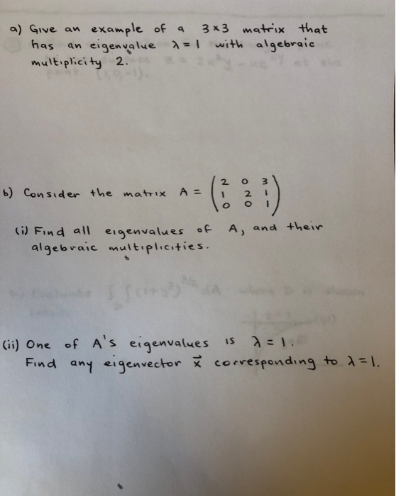 Solved a) Give an example of a 3x3 matrix that has an | Chegg.com