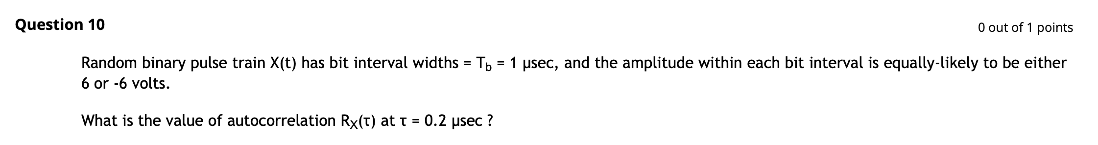 Solved Random binary pulse train x(t) ﻿has bit interval | Chegg.com